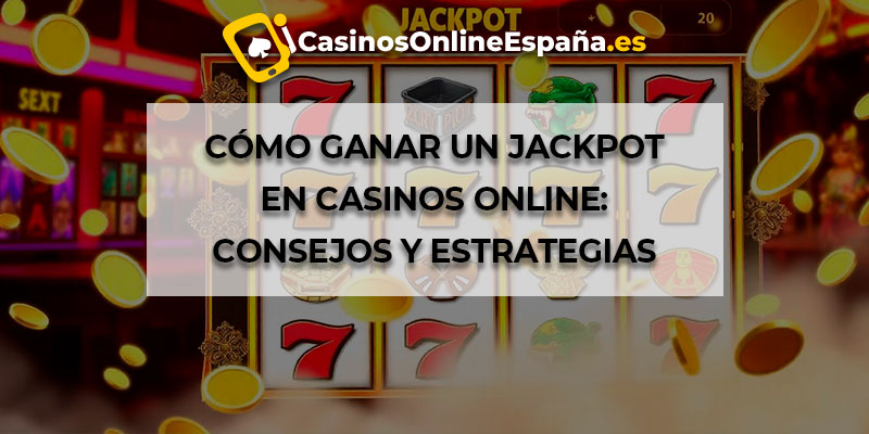 Ganar un jackpot en un casino en linea